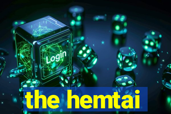 the hemtai